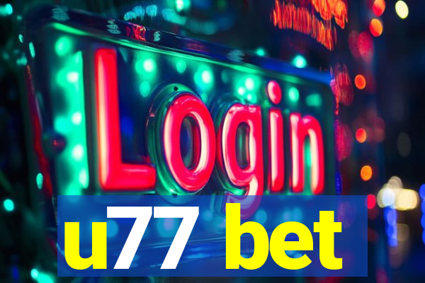 u77 bet